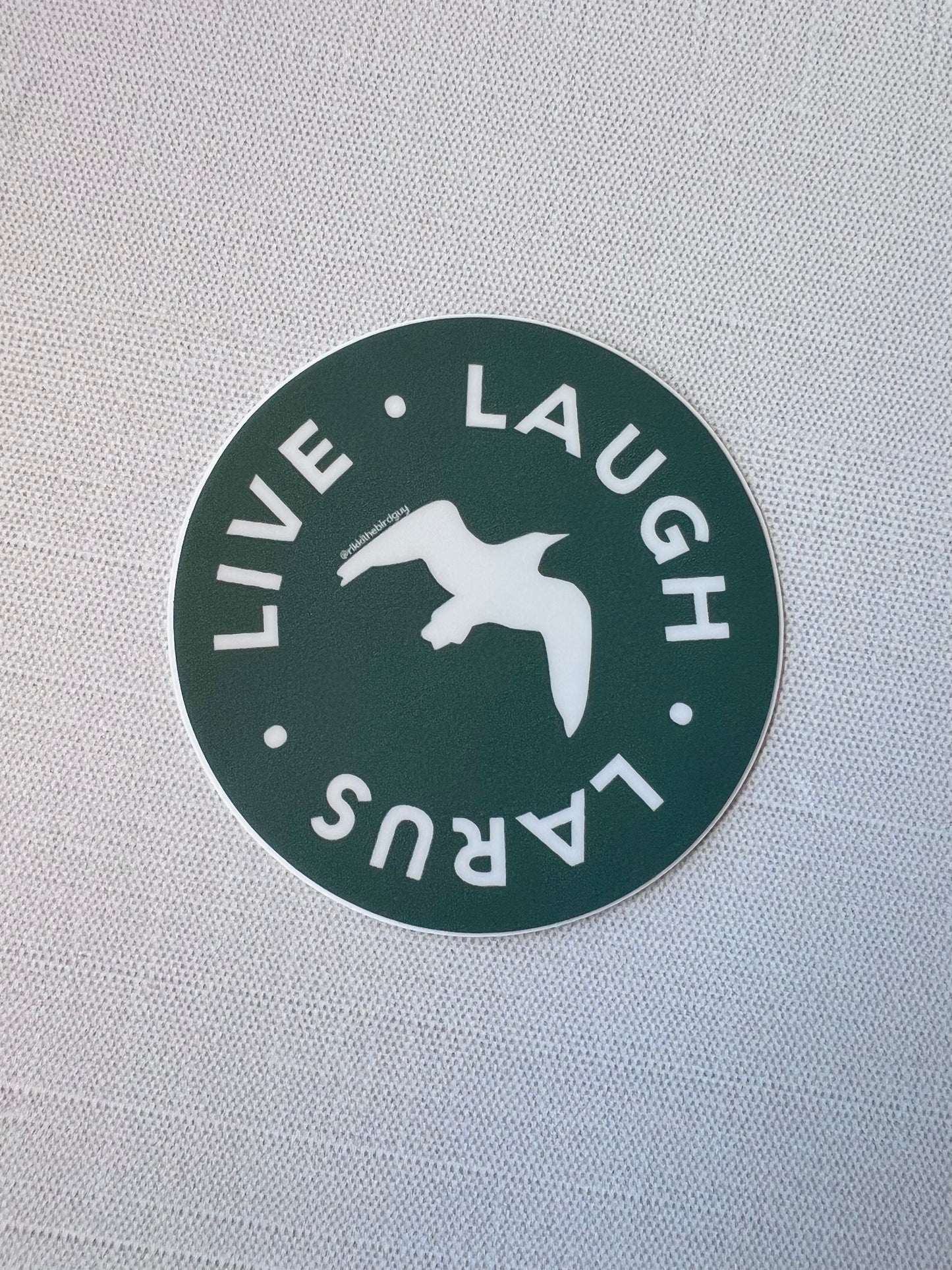 LIVE LAUGH LARUS Sticker